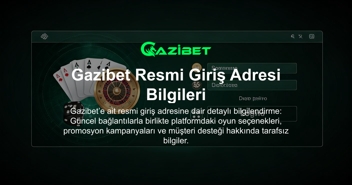 Gazibet Resmi Giriş Adresi Bilgileri