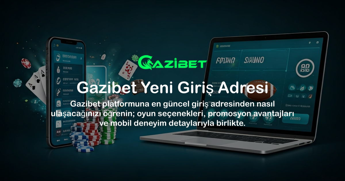 Gazibet Yeni Giriş Adresi